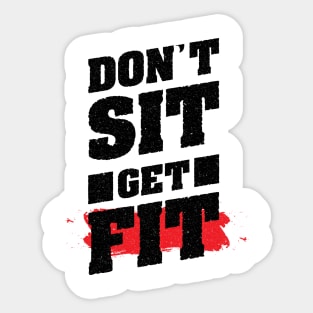 Don't Sit Get Fit Sticker